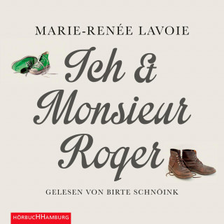 Marie-Renée Lavoie: Ich und Monsieur Roger
