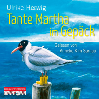 Ulrike Herwig: Tante Martha im Gepäck