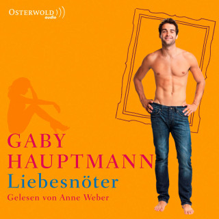 Gaby Hauptmann: Liebesnöter