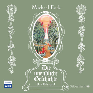 Michael Ende: Die unendliche Geschichte - Das Hörspiel