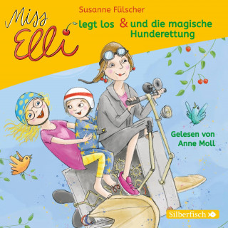 Susanne Fülscher: Miss Elli legt los / Miss Elli und die magische Hunderettung