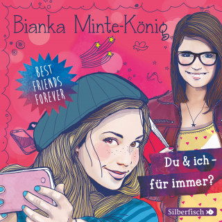 Bianka Minte-König: Best Friends Forever: Du & ich - für immer?