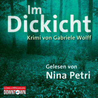 Gabriele Wolff: Krimi to go: Im Dickicht