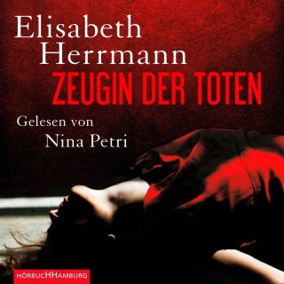 Elisabeth Herrmann: Zeugin der Toten