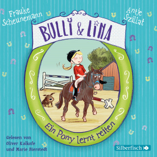 Frauke Scheunemann, Antje Szillat: Bulli & Lina 2: Ein Pony lernt reiten