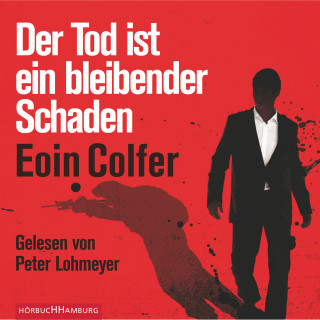 Eoin Colfer: Der Tod ist ein bleibender Schaden