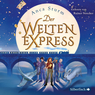 Anca Sturm: Der Welten-Express (Der Welten-Express 1)