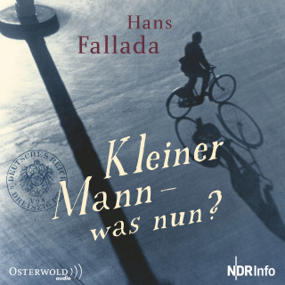 Hans Fallada: Kleiner Mann - was nun?