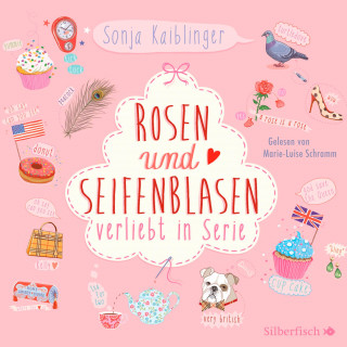Sonja Kaiblinger: Verliebt in Serie 1: Rosen und Seifenblasen - Verliebt in Serie