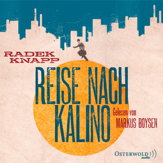 Radek Knapp: Reise nach Kalino