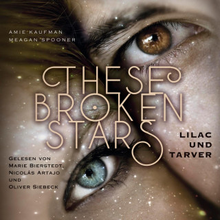 Amie Kaufman, Meagan Spooner: These Broken Stars. Lilac und Tarver