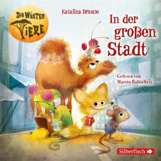 Katalina Brause: Die wüsten Tiere 1: In der großen Stadt