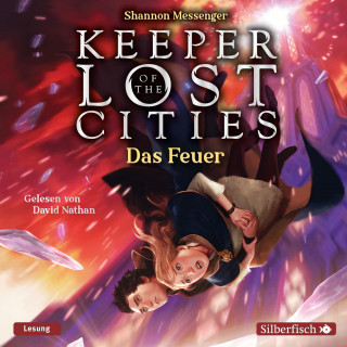 Shannon Messenger: Keeper of the Lost Cities - Das Feuer (Keeper of the Lost Cities 3)
