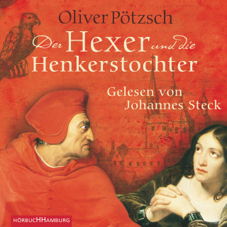 Oliver Pötzsch: Der Hexer und die Henkerstochter (Die Henkerstochter-Saga 4)