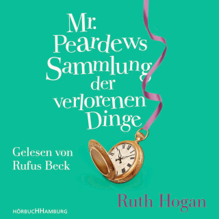 Ruth Hogan: Mr. Peardews Sammlung der verlorenen Dinge