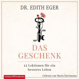 Edith Eva Eger: Das Geschenk
