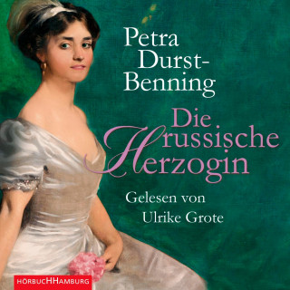 Petra Durst-Benning: Die russische Herzogin