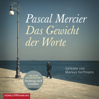 Pascal Mercier: Das Gewicht der Worte