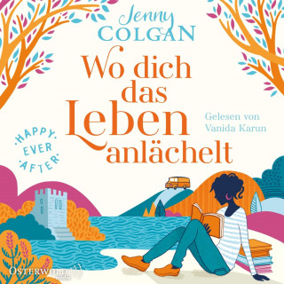 Jenny Colgan: Happy Ever After – Wo dich das Leben anlächelt (Happy-Ever-After-Reihe 2)