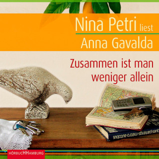 Anna Gavalda: Zusammen ist man weniger allein