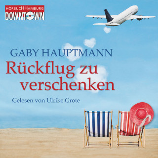 Gaby Hauptmann: Rückflug zu verschenken