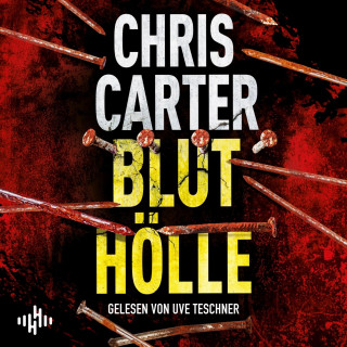 Chris Carter: Bluthölle (Ein Hunter-und-Garcia-Thriller 11)