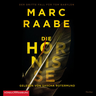 Marc Raabe: Die Hornisse (Tom Babylon-Serie 3)