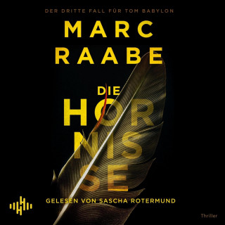 Marc Raabe: Die Hornisse (Tom Babylon-Serie 3)