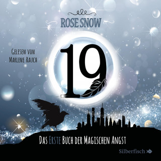 Rose Snow: Die Bücher der magischen Angst 1: 19 - Das erste Buch der magischen Angst