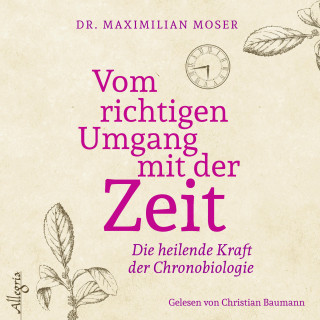 Maximilian Moser: Vom richtigen Umgang mit der Zeit
