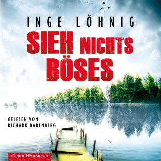 Inge Löhnig: Sieh nichts Böses (Ein Kommissar-Dühnfort-Krimi 8)