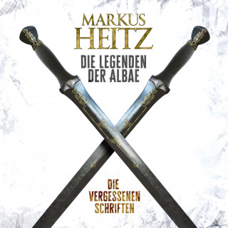 Markus Heitz: Die vergessenen Schriften (Die Legenden der Albae)