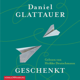 Daniel Glattauer: Geschenkt