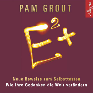 Pam Grout: E² +
