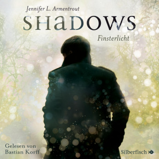 Jennifer L. Armentrout: Shadows. Finsterlicht (Obsidian-Prequel)