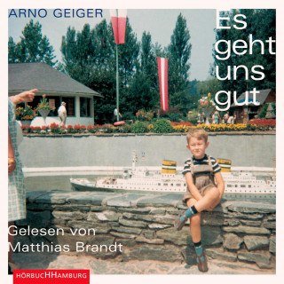 Arno Geiger: Es geht uns gut