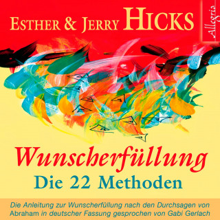 Jerry Hicks, Esther Hicks: Wunscherfüllung