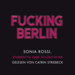 Sonia Rossi: Fucking Berlin