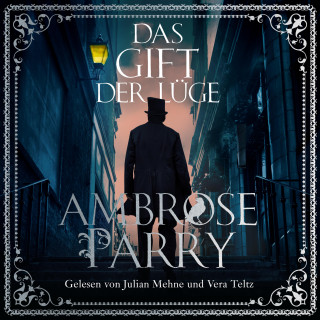 Ambrose Parry: Das Gift der Lüge (Die Morde von Edinburgh 2)