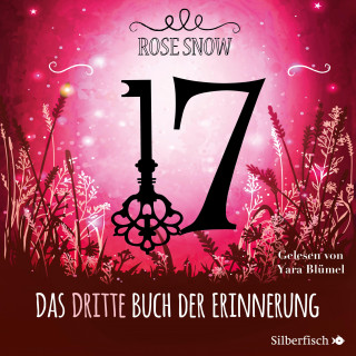 Rose Snow: 17 3: Das dritte Buch der Erinnerung