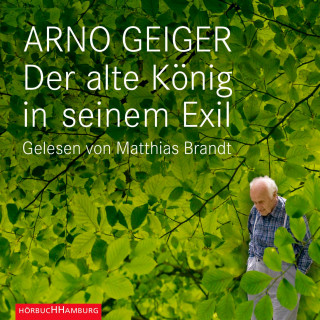 Arno Geiger: Der alte König in seinem Exil