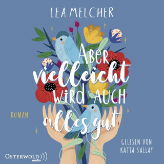 Lea Melcher: Aber vielleicht wird auch alles gut