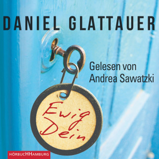 Daniel Glattauer: Ewig Dein