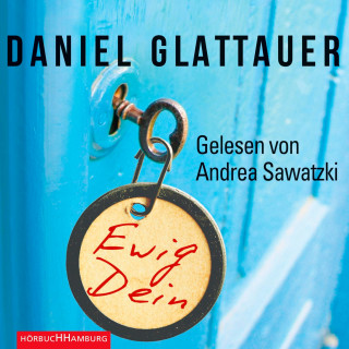 Daniel Glattauer: Ewig Dein