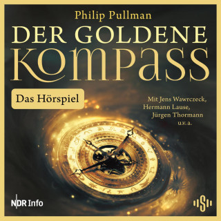 Philip Pullman: His Dark Materials 1: Der Goldene Kompass - Das Hörspiel