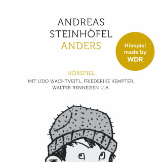 Andreas Steinhöfel: Anders - Das Hörspiel