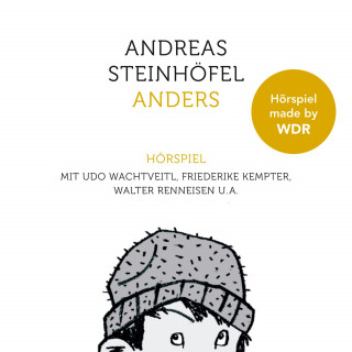 Andreas Steinhöfel: Anders - Das Hörspiel