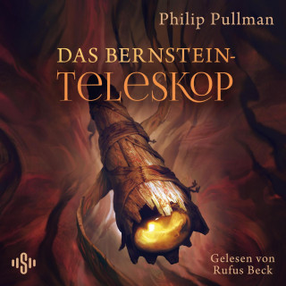 Philip Pullman: His Dark Materials 3: Das Bernstein-Teleskop