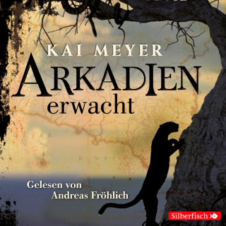 Kai Meyer: Arkadien-Reihe 1: Arkadien erwacht