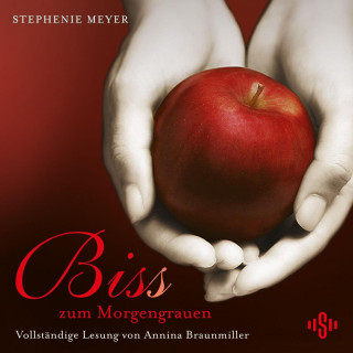 Stephenie Meyer: Bella und Edward 1: Biss zum Morgengrauen - Die ungekürzte Lesung